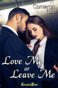 Title: Love Me or Leave Me: Contemporary Women's Fiction Romance, Author: Cameron Allie