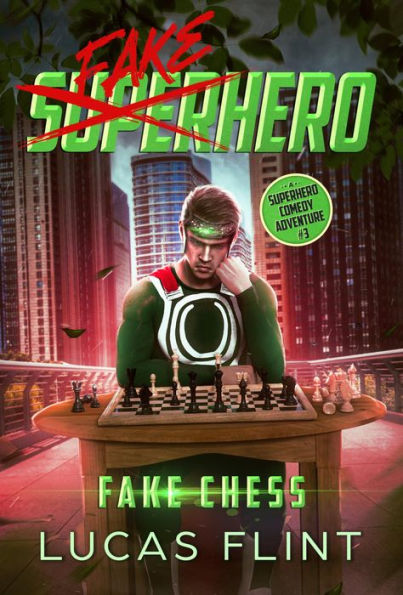 Fake Chess: A Superhero Comedy Adventure