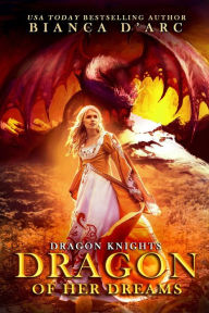 Title: Dragon of Her Dreams, Author: Bianca D'Arc