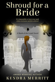 Title: Shroud for a Bride, Author: Kendra Merritt