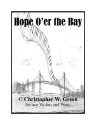 Title: Hope O'er the Bay: A pub song for strings and piano, Author: Chris Green