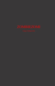 Title: ZombieZomi, Author: Caley Cekinovich