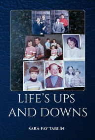 Title: Life's Ups and Downs, Author: Sara-Fay Tarlin