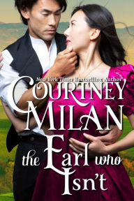 Title: The Earl who Isn't, Author: Courtney Milan