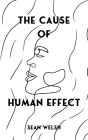 The Cause of Human Effect