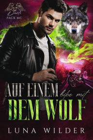 Title: Auf einem Bike mit dem Wolf, Author: Luna Wilder