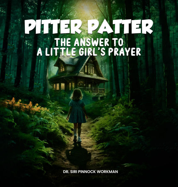 Pitter Patter: The Answer To A Little Girl's Prayer