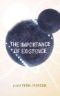 The Importance of Existence