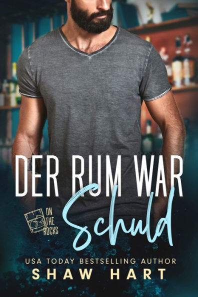 Der Rum War Schuld