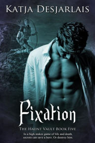 Title: Fixation, Author: Katja Desjarlais