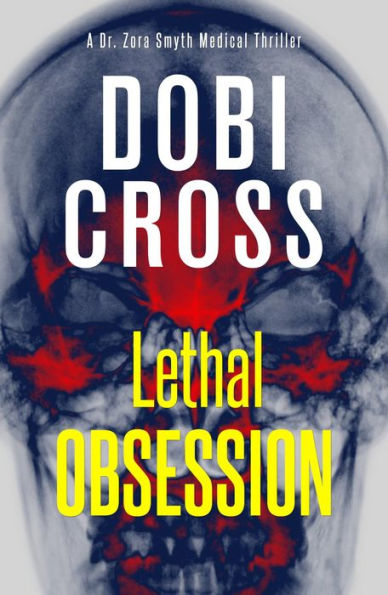 Lethal Obsession: A gripping medical thriller