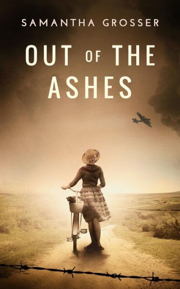 Out of the Ashes: A World War 2 Historical Novel