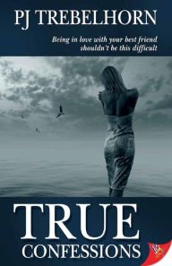 Title: True Confessions, Author: Pj Trebelhorn