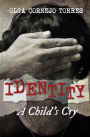 Identity: A Child's Cry