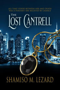 Title: The Lost Cantrell, Author: Shamiso M. Lezard