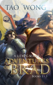 Title: Adventures on Brad Books 1 - 3: A LitRPG Fantasy Series, Author: Tao Wong