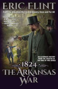Title: 1824: The Arkansas War, Author: Eric Flint