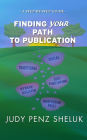 Finding Your Path to Publication: A Step-by-Step Guide