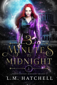 Title: 3 Minutes to Midnight: Urban Fantasy Midnight Trilogy Book 1, Author: L. M. Hatchell