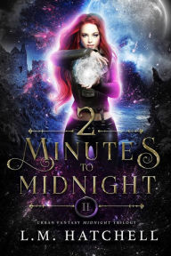 Title: 2 Minutes to Midnight: Urban Fantasy Midnight Trilogy Book 2, Author: L. M. Hatchell