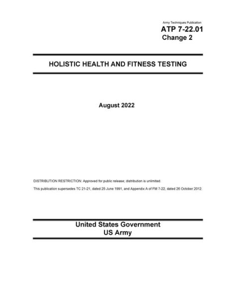 Army Techniques Publication ATP 7-22.01 Change 2 Holistic Health and Fitness Testing August 2022