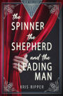 The Spinner, the Shepherd, and the Leading Man