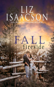 Title: Fall Fireside: Sweet Western Romance & Family Saga, Author: Liz Isaacson
