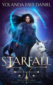 Title: Starfall: Telluric~The Queen's Children, Author: Yolanda Faye Daniel