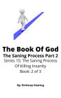 The Book Of God: The Saning Process Part 2