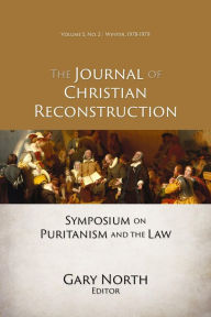 Title: Symposium on Puritanism and Law (JCR Vol. 5 No. 2), Author: Greg L. Bahnsen