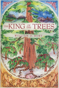 Title: The King of the Trees, Author: William D. Burt