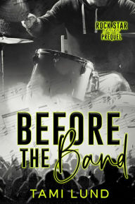 Title: Before the Band, Author: Tami Lund
