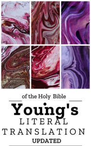 Title: Young's Literal Translation of the Bible: (Updated and Annotated), Author: Robert Young