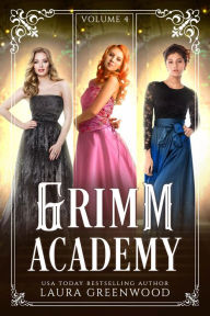 Title: Grimm Academy Volume 4, Author: Laura Greenwood