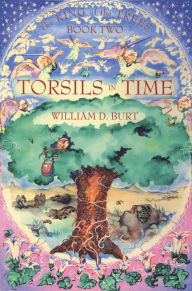 Title: Torsils in Time, Author: William D. Burt