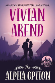 Title: The Alpha Option, Author: Vivian Arend