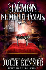 Title: Démon ne meurt jamais, Author: Julie Kenner