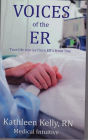 Voices of the ER: True life stories from ER's front line