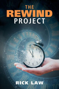 Title: The Rewind Project, Author: Rick Law