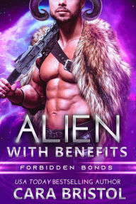 Title: Alien with Benefits, Author: Cara Bristol