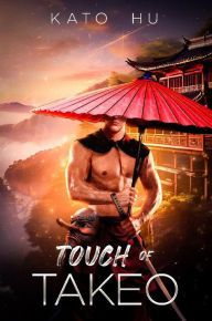 Title: Touch of Takeo, Author: Kato Hu