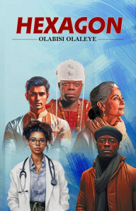 Title: Hexagon, Author: Olabisi Olaleye