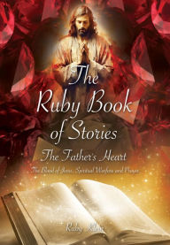 Title: The Ruby Book of Stories: The Father's Heart, Author: Ruby Klein