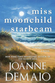 Title: Miss Moonchild Starbeam, Author: Joanne DeMaio