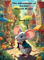 The Adventures of Freddy Church Mouse