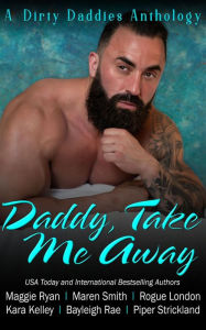 Title: Daddy, Take Me Away, Author: Maren Smith