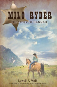 Title: Milo Ryder: The Story of Hannah, Author: Lowell F. Volk
