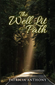 Title: The Well Lit Path, Author: Patricia Anthony