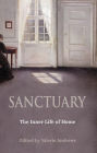 Sanctuary: The Inner Life of Home