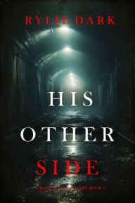 Title: His Other Side (A Jessie Reach MysteryBook One), Author: Rylie Dark